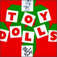 Dig That Groove Baby - Toy Dolls