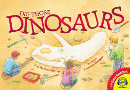 Dig Those Dinosaurs