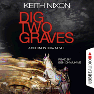 Dig Two Graves: A Gripping Crime Thriller