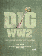 DIG WWII: Rediscovering the great wartime battles