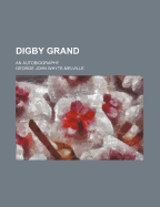 Digby Grand: An Autobiography