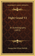 Digby Grand V2: An Autobiography (1853)