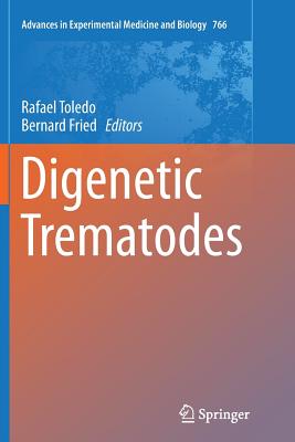 Digenetic Trematodes - Toledo, Rafael (Editor), and Fried, Bernard (Editor)