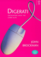 Digerati: Encounters with the Cyber Elite