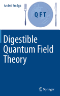 Digestible Quantum Field Theory