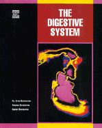 Digestive System - Silverstein, Alvin, Dr., and Silverstein, Robert, and Silverstein, Virginia, Dr.