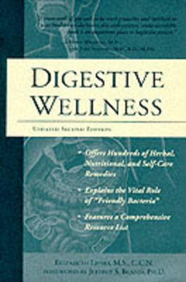 Digestive Wellness - Lipski, Elizabeth, M.S., C.C.N., and Bland, Jeffrey S, PH.D. (Foreword by)