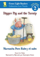Digger Pig and the Turnip/Marranita Poco Rabo Y El Nabo: Bilingual English-Spanish