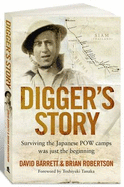 Digger's Story: Surviving the Japanese POW Camps Was Just the Beginning