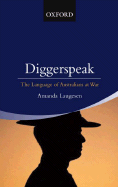 Diggerspeak: The Language of Australians at War