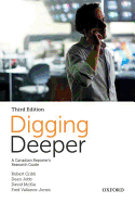 Digging Deeper: A Canadian Reporter's Research Guide