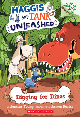 Digging for Dinos: A Branches Book (Haggis and Tank Unleashed #2): Volume 2 - Young, Jessica