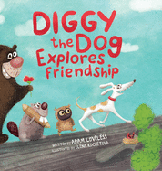 Diggy the Dog Explores Friendship