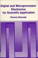 Digital and Microprocessor Electronics for Scientific Application - Barnaal, Dennis