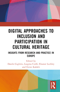 Digital Approaches to Inclusion and Participation in Cultural Heritage: Insights from Research and Practice in Europe