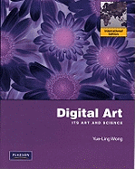 Digital Art: Its Arts and Science: International Edition