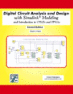 Digital Circuit Analysis and Design with Simulink Modeling and Introduction to Cplds and FPGAs