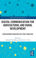 Digital Communication for Agricultural and Rural Development: Participatory Practices in a Post-Covid Age
