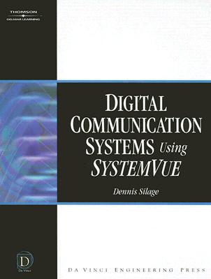Digital Communication Systems Using SystemVue - Silage, Dennis