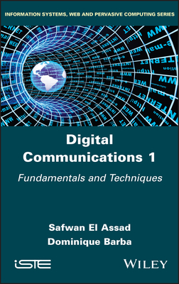 Digital Communications 1: Fundamentals and Techniques - El Assad, Safwan, and Barba, Dominique