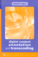Digital Content Annotation and Transcoding