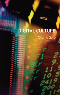 Digital Culture - Gere, Charlie, Dr.