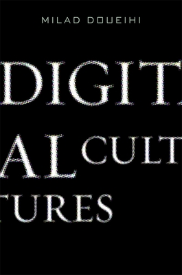 Digital Cultures - Doueihi, Milad