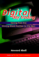 Digital Day Trading: Moving from One Winning Stock Position to the Next