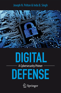 Digital Defense: A Cybersecurity Primer