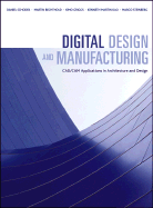 Digital Design and Manufacturing: CAD/CAM Applications in Architecture and Design