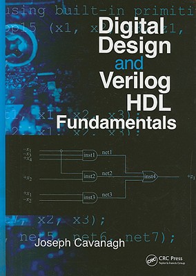 Digital Design and Verilog HDL Fundamentals - Cavanagh, Joseph