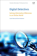 Digital Detectives: Solving Information Dilemmas in an Online World