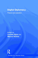 Digital Diplomacy: Theory and Practice
