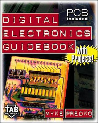 Digital Electronics Guidebook: With Projects! - Predko, Myke
