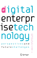 Digital Enterprise Technology: Perspectives and Future Challenges