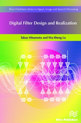 Digital Filter Design and Realization - Hinamoto, Takao, and Lu, Wu-Sheng