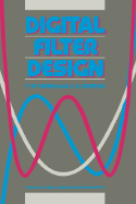 Digital Filter Design - Parks, T W, and Burrus, C S