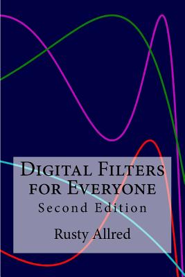Digital Filters for Everyone - Allred, Rusty