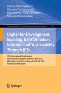 Digital-for-Development: Enabling Transformation, Inclusion and Sustainability Through ICTs: 12th International Development Informatics Association Conference, IDIA 2022, Mbombela, South Africa, November 22-25, 2022, Revised Selected Papers