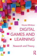 Digital Games and Learning: Research and Theory