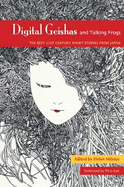 Digital Geishas and Talking Frogs: The Best 21st Century Short Stories from Japan