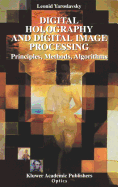 Digital Holography and Digital Image Processing: Principles, Methods, Algorithms