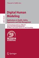 Digital Human Modeling. Applications in Health, Safety, Ergonomics, and Risk Management: 9th International Conference, Dhm 2018, Held as Part of Hci International 2018, Las Vegas, Nv, Usa, July 15-20, 2018, Proceedings