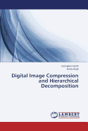 Digital Image Compression and Hierarchical Decomposition