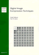 Digital Image Compression Techniques - Rabbani, Majid, and Jones, Paul W