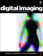 Digital Imaging for Photographers - Davies, Adrian, and Fennessy, Phil