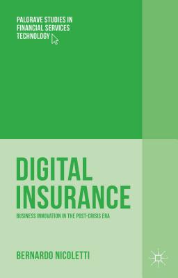 Digital Insurance: Business Innovation in the Post-Crisis Era - Nicoletti, Bernardo