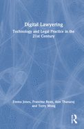 Digital Lawyering: Technology and Legal Practice in the 21st Century