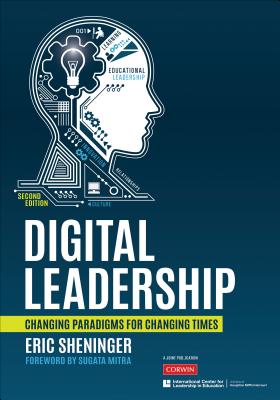 Digital Leadership: Changing Paradigms for Changing Times - Sheninger, Eric C