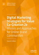 Digital Marketing Strategies for Value Co-Creation 2e: Models and Approaches for Online Brand Communities